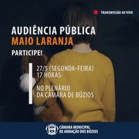 Audiência Pública: Maio Laranja