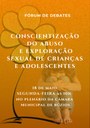 Câmara promove debate para Conscientização sobre Abuso e Exploração Sexual de Crianças e Adolescentes