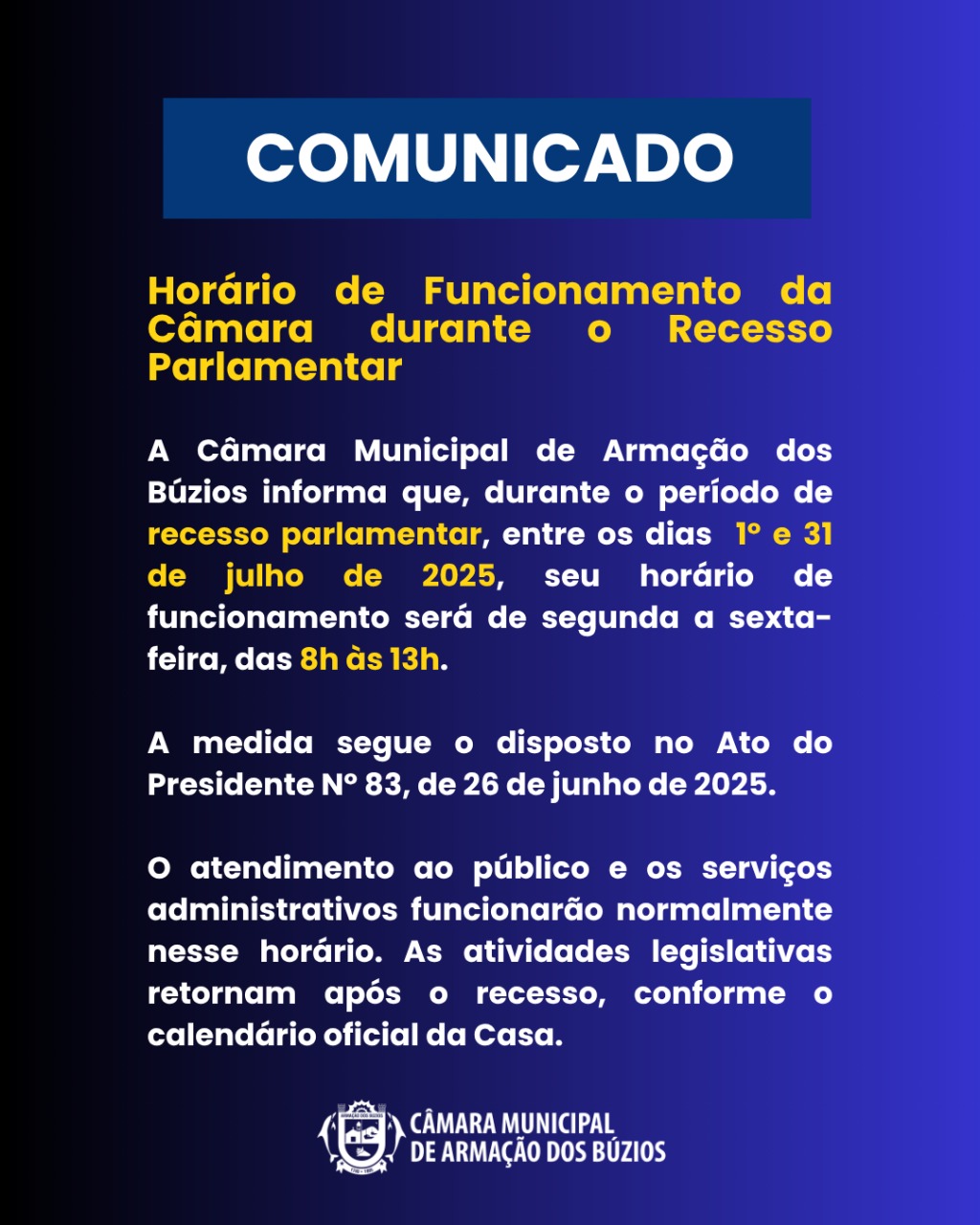 Informe – Horário de Funcionamento da Câmara durante o Recesso Parlamentar