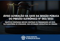 Aviso alteração da data da sessão pública do Pregão Eletrônico nº 003/2025